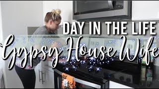 GYPSY HOUSE WIFE DAY IN THE LIFE  EVERYTHING I DO IN A DAY  CLEANING  COOKING [upl. by Enileuqcaj]