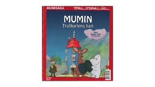 MUSIKSAGA  Mumin Trollkarlens hatt [upl. by Lletnuahs326]