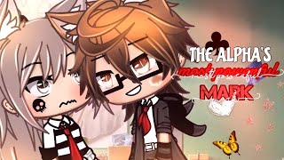 The Alphas Most POWERFUL Mark⁉️  GACHA LIFE MINI MOVIE  GLMM  GACHA [upl. by Nylavad375]