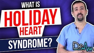 What is Holiday Heart Syndrome [upl. by Akinod]