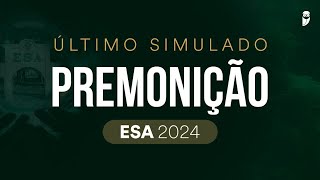 Último Simulado Premonição ESA 2024 [upl. by Nazarius]