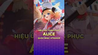 Hiệu ứng Skin Alice Quân Nhạc Athanor Bậc SS ở Liên Quân Mobile shorts lienquanmobile [upl. by Axia]