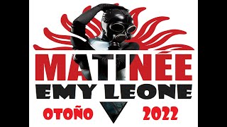 MATINEE OTOÑO 2022 Emy Leone Mixed Session [upl. by Ellemrac]