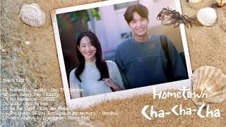 🎧 HOMETOWN CHA CHA CHA OST  PLAYLIST  DRAMA KOREA  KDRAMA [upl. by Seebeck]