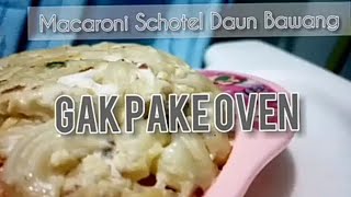 MACARONI SCHOTEL CUMA DI KUKUS  Homemade Recipe [upl. by Ialocin]