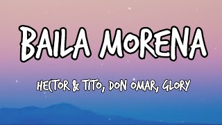 Baila Morena  Hector y Tito ft Don Omar  Glory  Tiktok song Lyrics Video [upl. by Hujsak]