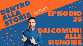 Dai comuni alle signorie Dentro alla storia episodio 26 [upl. by So230]