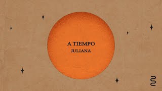 Juliana  A Tiempo Video Lyric [upl. by Asoral965]