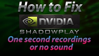 How to Fix Shadowplay only recording one secondno sound 2017 [upl. by Nasas546]