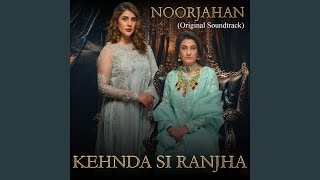 Kehnda Si Ranjha Original Soundtrack from noor Jahan [upl. by Annitsirhc]