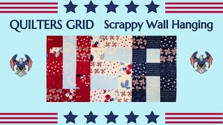 USA  Scrappy Wall Hanging quilting QuiltersGrid Pellon820 freepattern patroticquiltblock [upl. by Formenti]