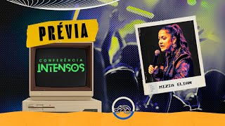 PRÉVIA CONFERÊNCIA INTENSOS  MIZIA ELIAN  19H  261023  VERBO PETROLINA [upl. by Nnylrefinnej]