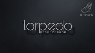 TORPEDO  ERASERHEADS  BACKING TRACK [upl. by Sedicla571]