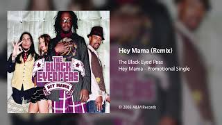 The Black Eyed Peas  Hey Mama Remix [upl. by Dlorah]