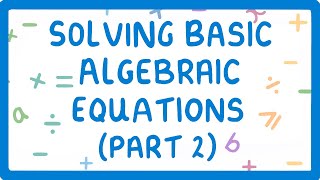 GCSE Maths  How to Solve Algebraic Equations Part 2 of 3 44 [upl. by Nimesay]