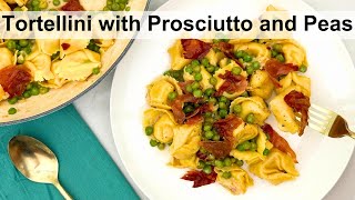 TORTELLINI WITH PROSCIUTTO AND PEAS  Easy One Pot Pasta [upl. by Ecinahs]