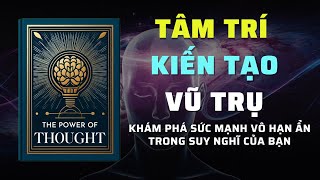 Sức mạnh tư duy Cách thay đổi vũ trụ bằng tâm trí của bạn  Tóm Tắt Sách  Nghe Sách Nói [upl. by Ostler]