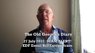 SCAM ALERT  EDF energy bill scam 27 July 17 [upl. by Adnilreh672]