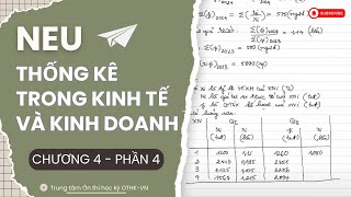 NEU  Thống kê trong kinh tế và kinh doanh  Chương 4  Phần 4 [upl. by Smitt]