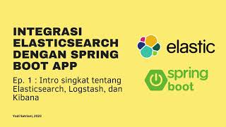 Ep1  Intro Singkat Tentang Elasticsearch Logstash dan Kibana [upl. by Olfe]