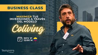 Business Class  Maximiza tus Inversiones a través del Modelo Coliving [upl. by Pembroke848]