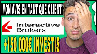 INTERACTIVE BROKERS  Mon avis après 150 000€ investis [upl. by Wellington]