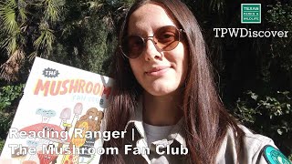 TPWDiscover  The Mushroom Fan Club [upl. by Seibold]