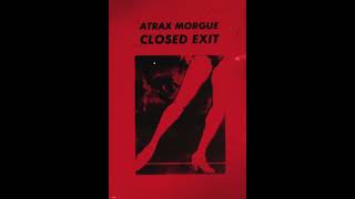 Atrax Morgue – Closed Exit Full Album [upl. by Ransell]