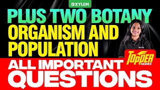 Plus Two Botany  Organism and Population  All Important Questions  Topper Series  Xylem Plus Two [upl. by Hnoj323]