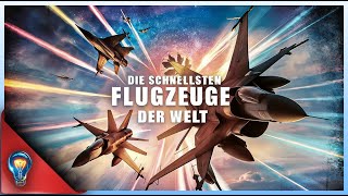 Top 5 Die schnellsten Flugzeuge der Welt [upl. by Yedoc585]