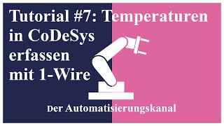 Tutorial 7 Temperaturen in CoDeSys erfassen mit 1Wire auf dem Raspberry Pi [upl. by Imis]