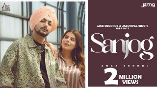 Sanjog Official Video Amar Sehmbi  Geet Goraaya  Showkidd  Punjabi Song 2023  Jass Records [upl. by Nylyram801]