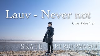 Lauv  Never Not Skate Performance one take version 4k [upl. by Peppi]