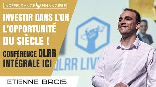 Investir dans lor lopportunité du siècle  Conférence QLRR intégrale [upl. by Hills]