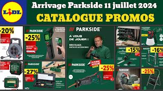 catalogue LIDL Parkside du 11 juillet 2024✅ Arrivage bricolage jardinage 🔥 promos Silvercrest Crivit [upl. by Aicemaj]