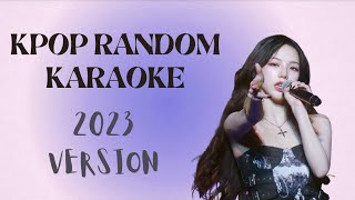 KPOP RANDOM KARAOKE WITH LYRICS  2023 VERSION [upl. by Alakam318]