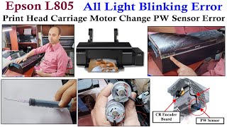 Epson L805 All Light Blink Error PW Sensor amp Head Carriage Motor Change I Eng Hindi Urdu Sub [upl. by Trumann]