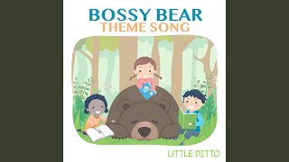 Bossy Bear Theme Song [upl. by Teferi]