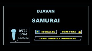 Samurai Karaoke  Djavan [upl. by Teerpnam560]