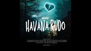 Manamana  Havana Rudo official audio [upl. by Nauht]