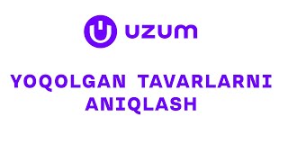 uzum market da Yoqolgan tavarlarni aniqlash va hisoblash haqida Kompensasiya uzum uzummarket [upl. by Lemay]