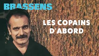 Georges Brassens – Les copains d’abord Audio Officiel [upl. by Abbotson]