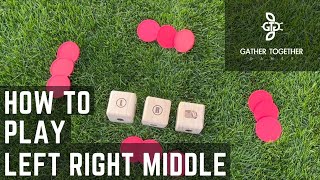 How To Play Left Right Middle [upl. by Gnouhk]