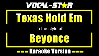 Texas Hold Em Karaoke  Beyonce Karaoke Version [upl. by Sada]