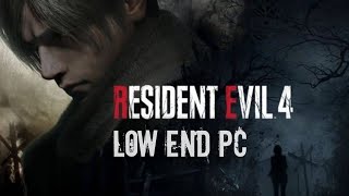 Resident Evil 4 Remake  Low End Pc [upl. by Ardnuek]