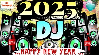 New Dj Remix Gana 2025  Happy New Year 2025 Song \ Naya Sal Ke Gane ✌️ Hard Bass Competition Song [upl. by Palm626]