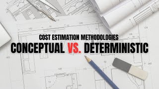 What Are The Common Cost Estimation Methods  Conceptual Vs Deterministic Estimation OF Projects [upl. by Rehc]