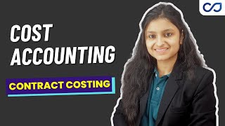 Contract Costing  Methods of Costing  Cost Accounting  CMA Inter [upl. by Einahpets]