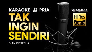 TAK INGIN SENDIRI KARAOKE  Dian Piesesha 🎵 Nada PRIA  Karaoke Tembang Kenangan [upl. by Talley]