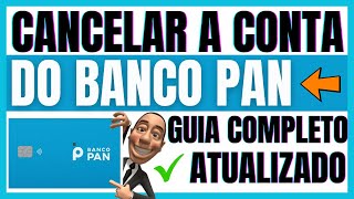 ✅CANCELAR CONTA BANCO PAN  COMO CANCELAR A CONTA DO BANCO PAN [upl. by Xever]